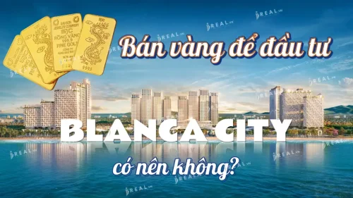 Bán vàng đầu tư vào Blanca City | Có nên không? Hãy cùng phân tích